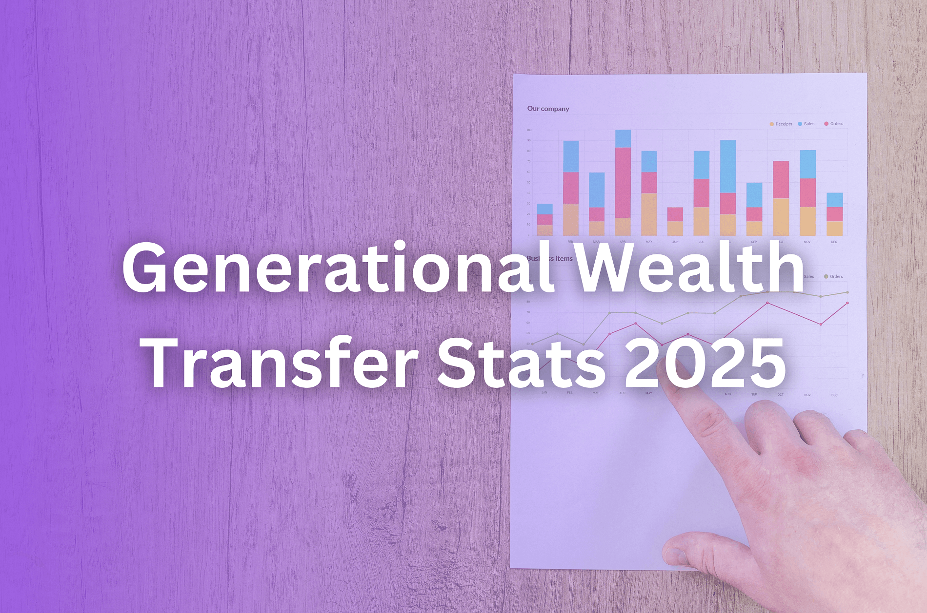 The Future of Generational Wealth Transfer – Key Trends & Insights In 2025